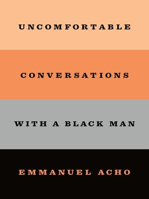 cover image of Uncomfortable Conversations with a Black Man